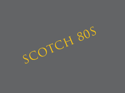 Scotch 80s